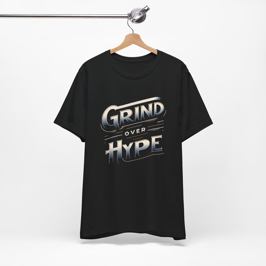 Grind Over Hype T-Shirt