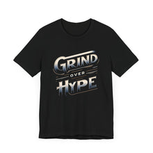 Load image into Gallery viewer, Grind Over Hype T-Shirt