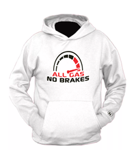 Load image into Gallery viewer, All Gas No Brakes Hoodie